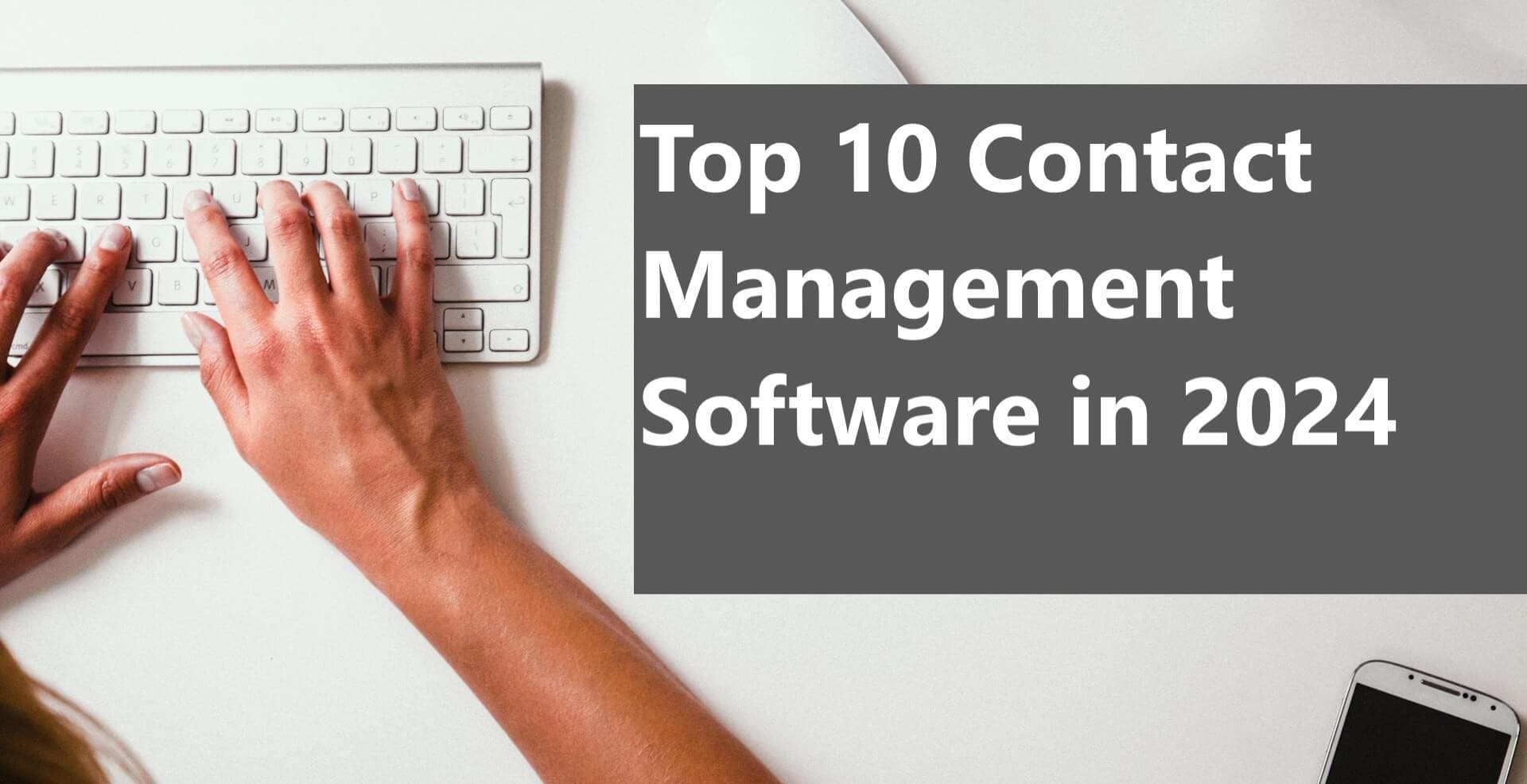 The Best 10 Software To Manage Contacts in 2024
